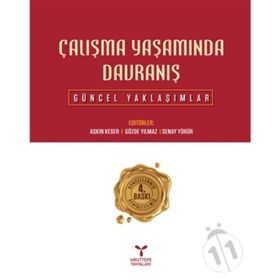 ÇALIŞMA YAŞAMINDA DAVRANIŞ GÜNCEL YAKLAŞIMLAR - KOLEKTIF