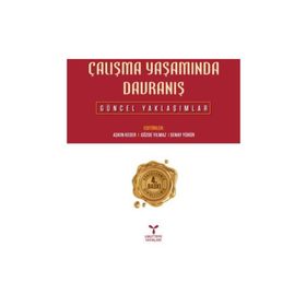 ÇALIŞMA YAŞAMINDA DAVRANIŞ GÜNCEL YAKLAŞIMLAR - KOLEKTIF