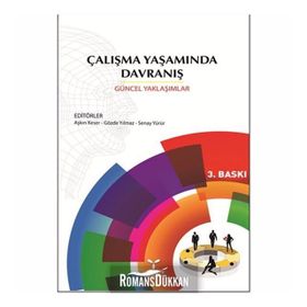 ÇALIŞMA YAŞAMINDA DAVRANIŞ GÜNCEL YAKLAŞIMLAR - KOLEKTIF