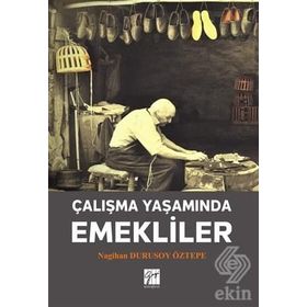 Çalışma Yaşamında Emekliler - Nagihan Durusoy Öztepe