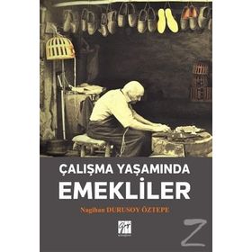 Çalışma Yaşamında Emekliler - Nagihan Durusoy Öztepe