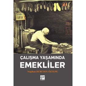 Çalışma Yaşamında Emekliler - Nagihan Durusoy Öztepe