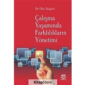 ÇALIŞMA YAŞAMINDA FARKLILIKLARIN YÖNETİMİ - OLCA SÜRGEVİL