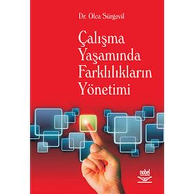 ÇALIŞMA YAŞAMINDA FARKLILIKLARIN YÖNETİMİ - OLCA SÜRGEVİL