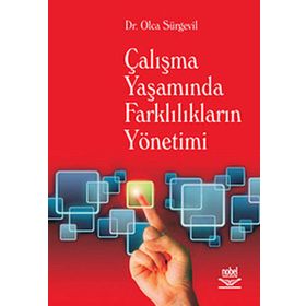 ÇALIŞMA YAŞAMINDA FARKLILIKLARIN YÖNETİMİ - OLCA SÜRGEVİL