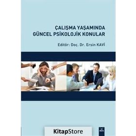 Çalışma Yaşamında Güncel Psikolojik Konular - Ersin Kavi