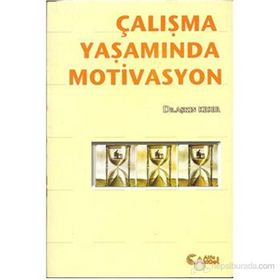 ÇALIŞMA YAŞAMINDA MOTIVASYON - AŞKIN KESER