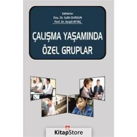 Çalışma Yaşamında Özel Gruplar - Serpil Aytaç