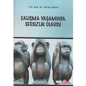 Çalışma Yaşamında Sessizlik Olgusu Beta Yayınları