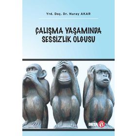 Çalışma Yaşamında Sessizlik Olgusu Beta Yayınları
