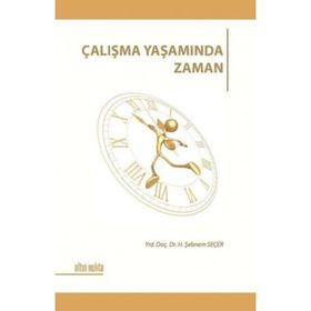 ÇALIŞMA YAŞAMINDA ZAMAN - H. ŞEBNEM SEÇER