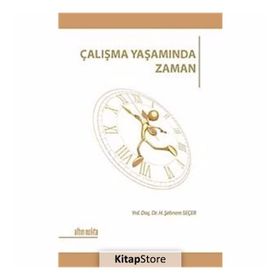 ÇALIŞMA YAŞAMINDA ZAMAN - H. ŞEBNEM SEÇER