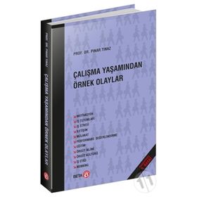 ÇALIŞMA YAŞAMINDAN ÖRNEK OLAYLAR - PINAR TINAZ