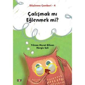 Çalışmak Mı Eğlenmek Mi? - Düşünme Çemberi 4 - Yılmaz Murat Bilican