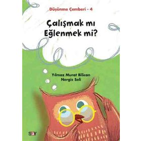 Çalışmak Mı Eğlenmek Mi? - Düşünme Çemberi 4 - Yılmaz Murat Bilican