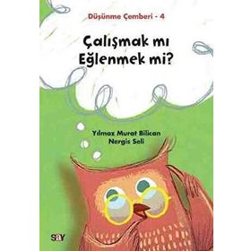 Çalışmak Mı Eğlenmek Mi? - Düşünme Çemberi 4 - Yılmaz Murat Bilican