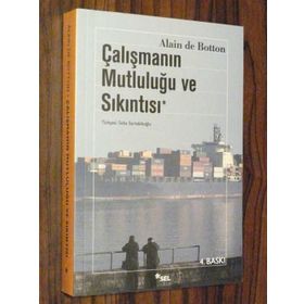 ÇALIŞMANIN MUTLULUĞU VE SIKINTISI - ALAIN DE BOTTON