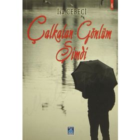 ÇALKALAN GÖNLÜM ŞİMDİ - İSA CEBECI