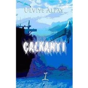 ÇALKANTI - ULVIYE ALPAY
