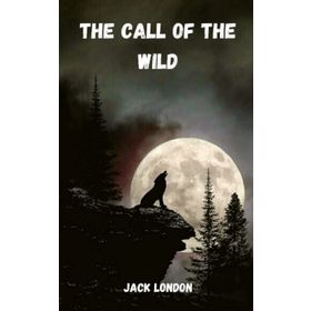 Call of The Wild - Jack London