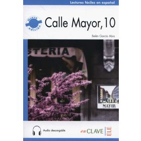 Calle Mayor 10 +Audio Descargable Nivel-2 B1 - Belen Garcia Abia