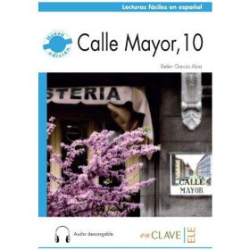 Calle Mayor 10 +Audio Descargable Nivel-2 B1 - Belen Garcia Abia