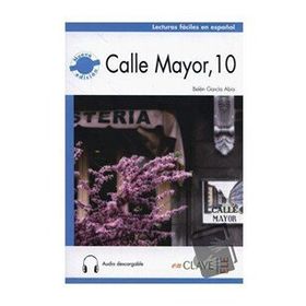 Calle Mayor 10 +Audio Descargable Nivel-2 B1 - Belen Garcia Abia