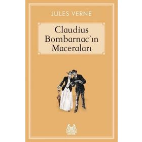 Caludius Bombarnac`ın Maceraları - Jules Verne