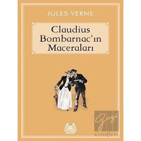 Caludius Bombarnac`ın Maceraları - Jules Verne
