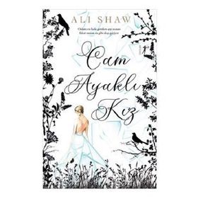 Cam Ayaklı Kız - Ali Shaw