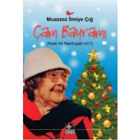 Çam Bayramı - Muazzez İlmiye Çığ