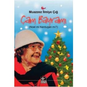 Çam Bayramı - Muazzez İlmiye Çığ