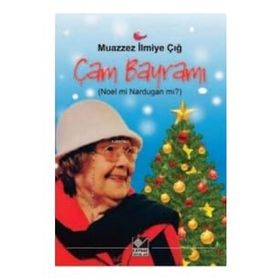 Çam Bayramı - Muazzez İlmiye Çığ