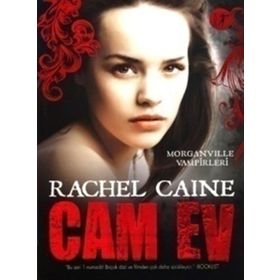 Cam Ev - Morganville Vampirleri Serisi 1.Kitap - Rachel Caine