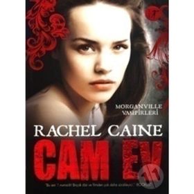 Cam Ev - Morganville Vampirleri Serisi 1.Kitap - Rachel Caine