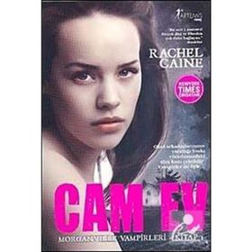 Cam Ev - Morganville Vampirleri Serisi 1.Kitap - Rachel Caine