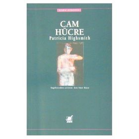 Cam Hücre - Patricia Highsmith