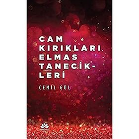 Cam Kırıkları Elmas Tanecikleri - Cemil Gül