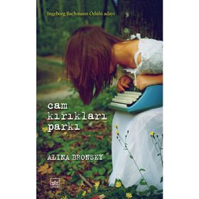 CAM KIRIKLARI PARKI - ALINA BRONSKY