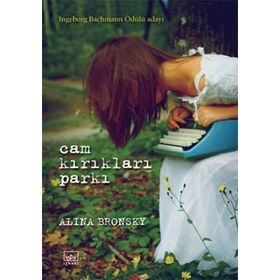 CAM KIRIKLARI PARKI - ALINA BRONSKY