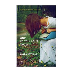 CAM KIRIKLARI PARKI - ALINA BRONSKY