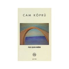 CAM KÖPRÜ - FILIZ ÇELİK DOĞRU