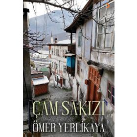 Çam Sakızı - Ömer Yerlikaya