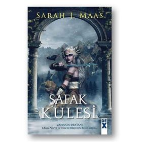 Cam Şato 6 Şafak Kulesi - Sarah J Maas