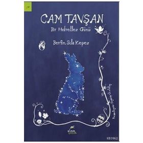 Cam Tavşan Bir Hıdrellez Günü - Berfin Sıla Kepez