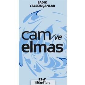 CAM VE ELMAS - SADIK YALSIZUÇANLAR