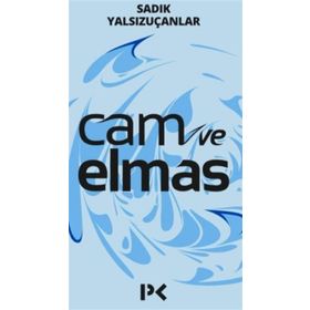 CAM VE ELMAS - SADIK YALSIZUÇANLAR