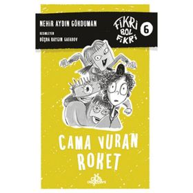 Cama Vuran Roket - Fikri Bol Fikri 6 - Nehir Aydın Gökduman