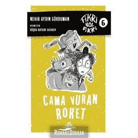 Cama Vuran Roket - Fikri Bol Fikri 6 - Nehir Aydın Gökduman