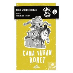 Cama Vuran Roket - Fikri Bol Fikri 6 - Nehir Aydın Gökduman